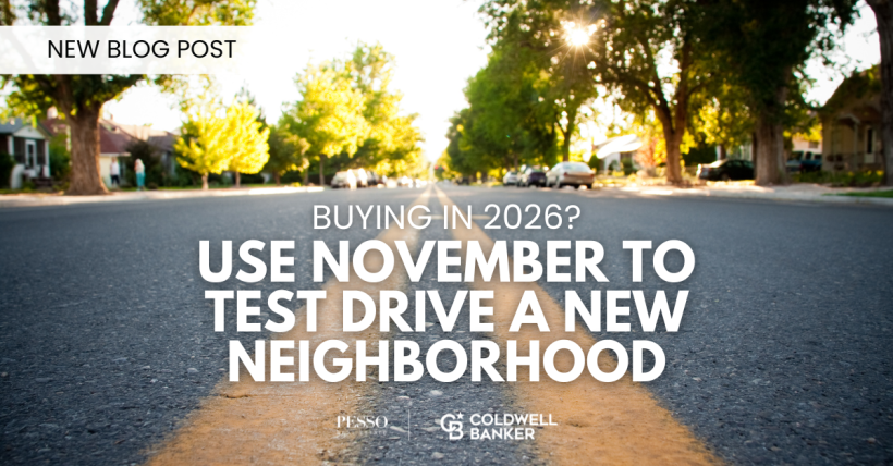 Buying in 2026? Use November to Test-Drive a New Neighborhood